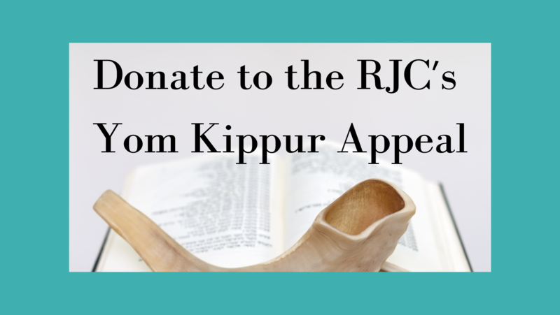 		                                		                                    <a href="https://www.rjconline.org/hh5783"
		                                    	target="">
		                                		                                <span class="slider_title">
		                                    Donate to the RJC's Yom Kippur Appeal		                                </span>
		                                		                                </a>
		                                		                                
		                                		                            	                            	
		                            <span class="slider_description">RJC means many different things to each of us. It is our place of prayer, learning, chessed, youth education and programming, and community, and where we come together in joy and sorrow. Please consider making a pledge to our Yom Kippur Appeal today.</span>
		                            		                            		                            